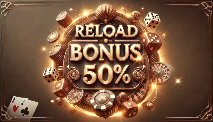 RELOAD BONUS 50% UP TO €1,000 + 60 FS